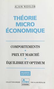 Théorie microéconomique : comportements, prix et marché, équilibre et optimum