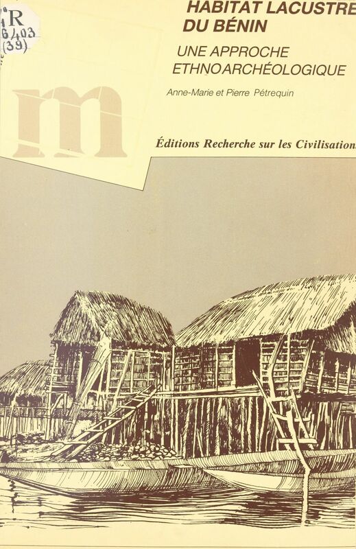 Habitat lacustre du Bénin : une approche ethnoarchéologique