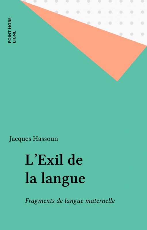 L'Exil de la langue Fragments de langue maternelle