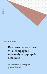 Relations de voisinage ville-campagne : une analyse appliquée à Bouaké Sa couronne et sa région (Côte d'Ivoire)