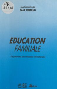 Éducation familiale : un panorama des recherches internationales