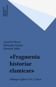 «Fragmenta historiae elamicae» Mélanges offerts à M.-J. Steve