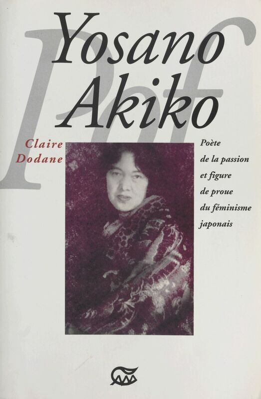Yosano Akiko : poète de la passion et figure du féminisme japonais