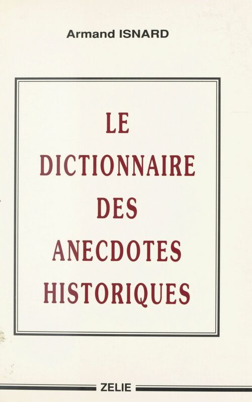Le Dictionnaire des anecdotes historiques