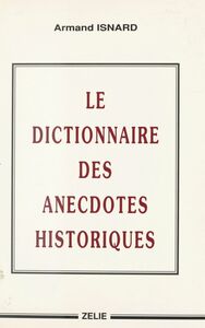 Le Dictionnaire des anecdotes historiques