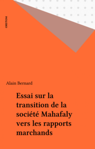 Essai sur la transition de la société Mahafaly vers les rapports marchands