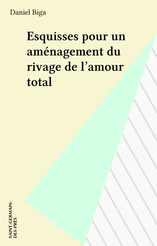 Esquisses pour un aménagement du rivage de l'amour total