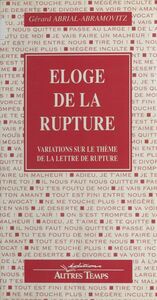 Éloge de la rupture : variations sur le thème de la lettre de rupture