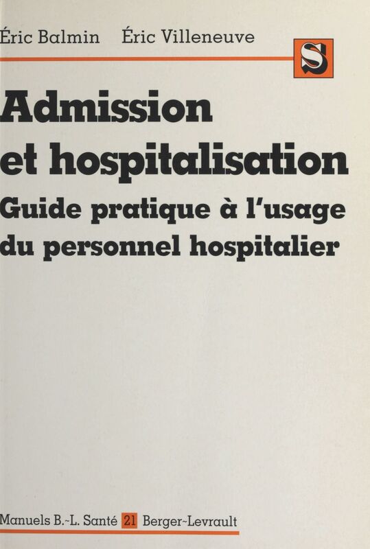 Admission et hospitalisation : guide pratique à l'usage du personnel hospitalier