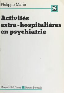 Activités extrahospitalières en psychiatrie : législation et fonctionnement