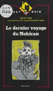 Le dernier voyage du Mohican Illustré par les élèves avec l'aide de Jean-Pierre Bourquin