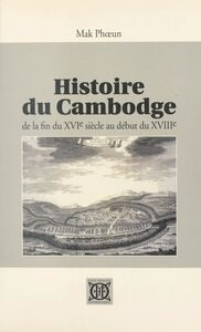 Histoire du Cambodge de la fin du XVIe siècle au début du XVIIIe siècle