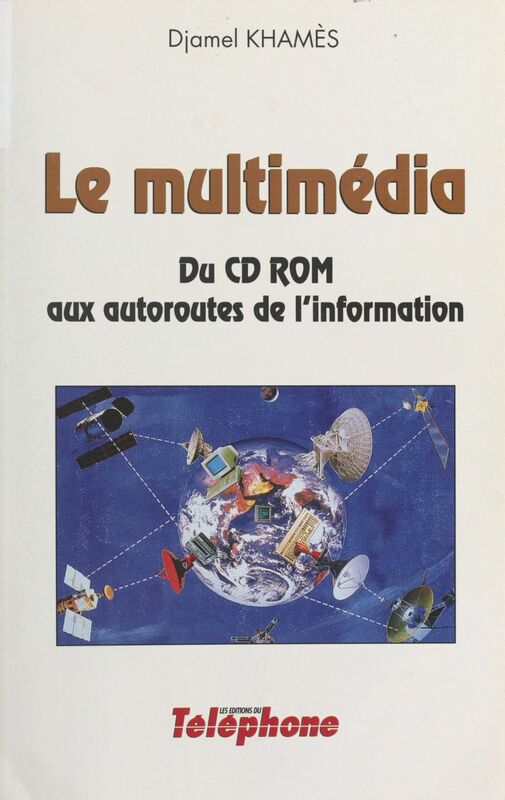 Le multimédia : du CD-ROM aux autoroutes de l'information