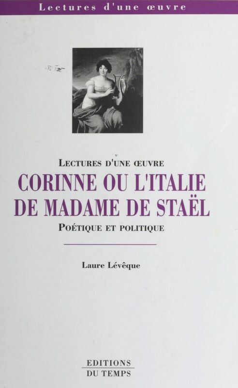 «Corinne ou L'Italie» de madame de Staël : poétique et politique