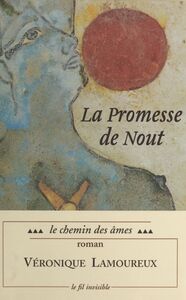 La promesse de Nout (3) : Le chemin des âmes