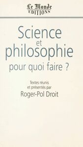 Science et philosophie, pour quoi faire ?