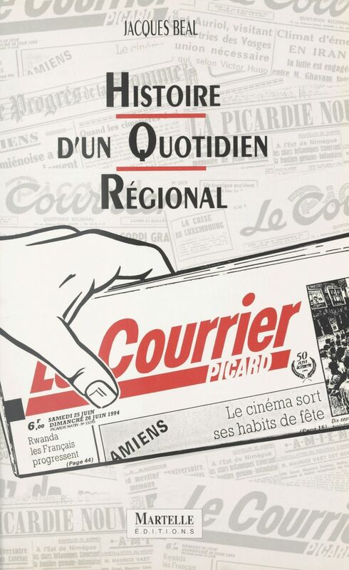 Histoire d'un quotidien régional : le «Courrier picard»