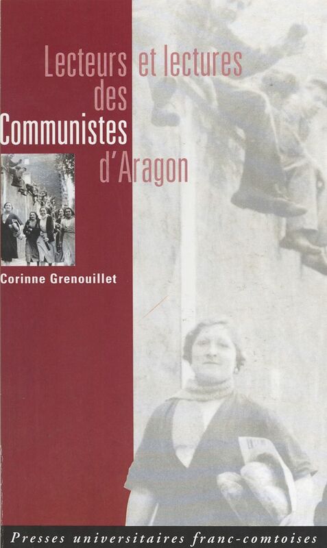 Lecteurs et lectures des communistes d'Aragon