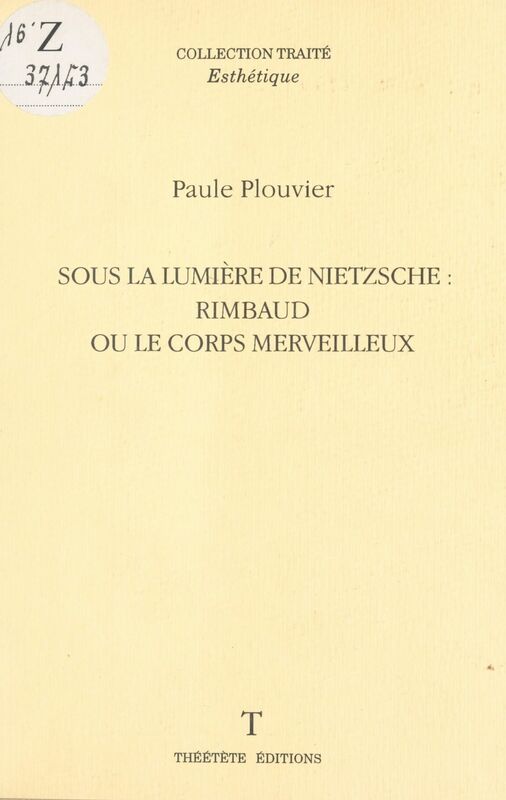 Sous la lumière de Nietzsche : Rimbaud ou le corps merveilleux