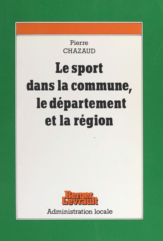 Le sport dans la commune, le département et la région (1) : L'organisation et la gestion du sport local