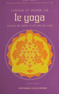 Le yoga : longue et bonne vie, source de santé et de joie de vivre