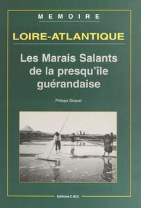 Loire-Atlantique (2) : Les marais salants de la presqu'île guérandaise
