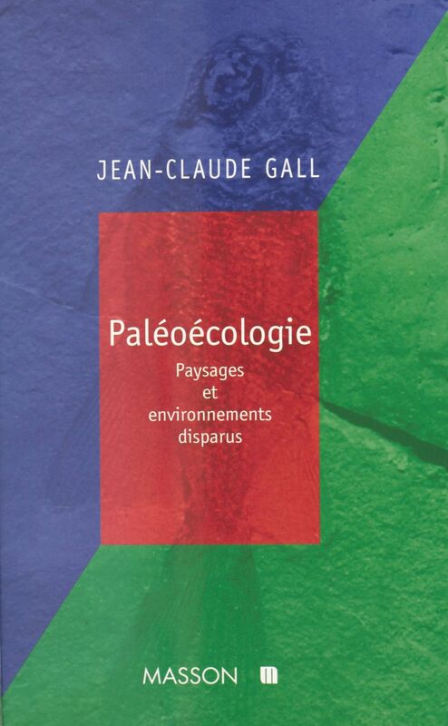 Paléoécologie : paysages et environnements disparus