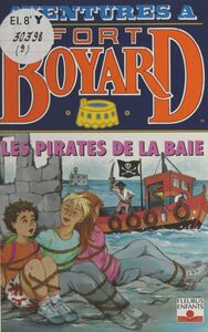 Aventures à Fort-Boyard (9) : Les pirates de la baie