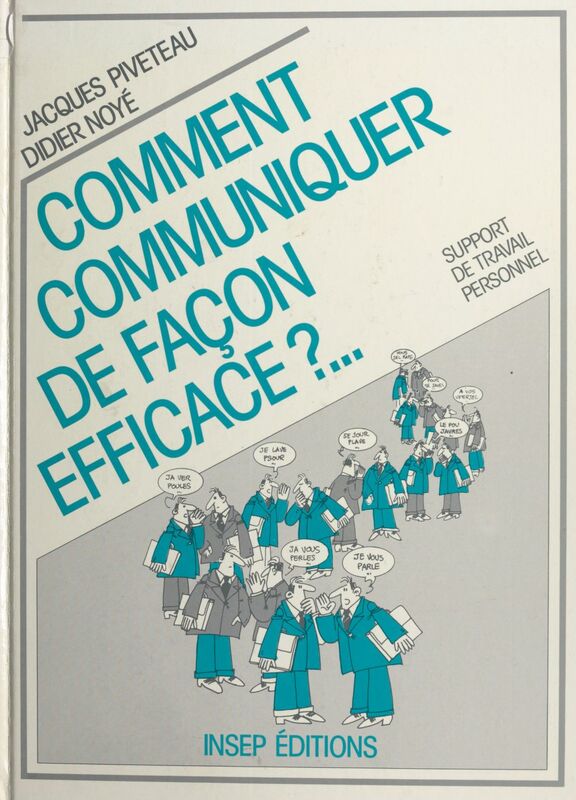 Comment communiquer de façon efficace ?... Support de travail personnel