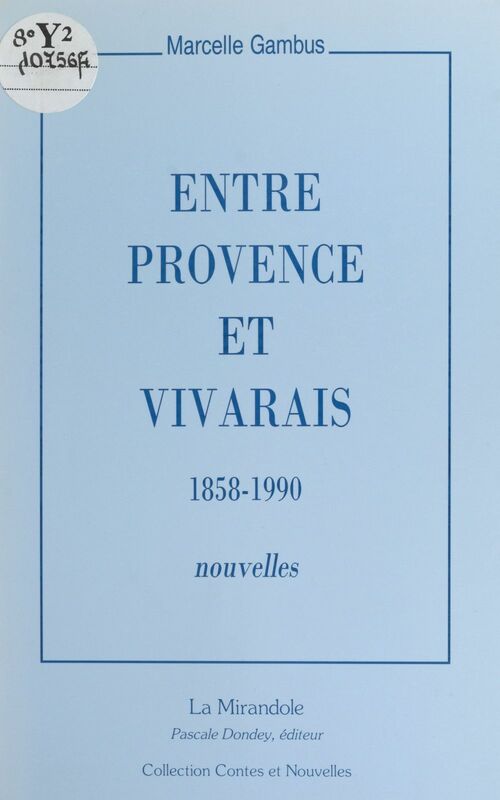 Entre Provence et Vivarais : 1858-1990