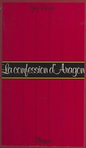 La confession d'Aragon