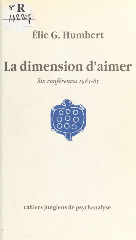 La dimension d'aimer : six conférences, 1983-85