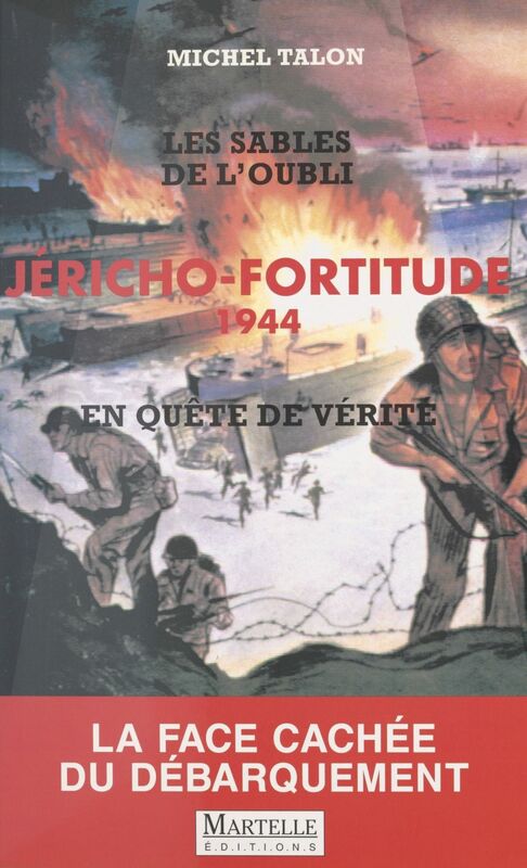 Jéricho-Fortitude 1944 : en quête de vérité