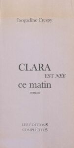 Clara est née ce matin