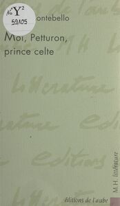 Moi, Petturon, prince celte Roman