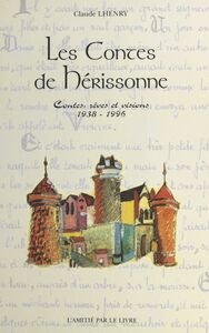 Les contes de Hérissonne : contes, rêves et visions (1938-1996)