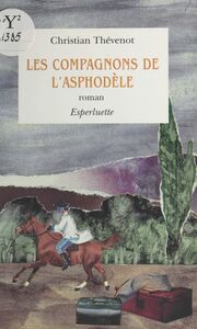 Les compagnons de l'Asphodèle Roman