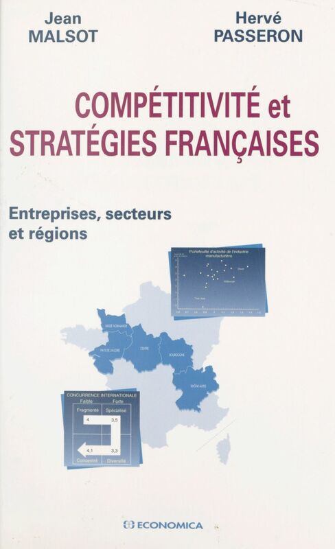 Compétitivité et stratégies françaises : entreprises, secteurs et régions