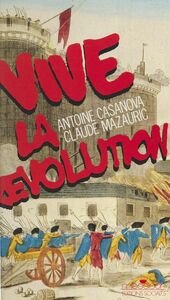Vive la Révolution : 1789-1989, réflexions autour du bicentenaire