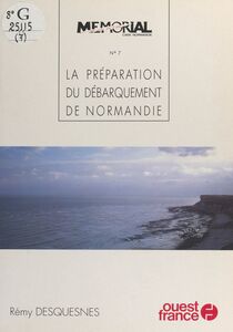 La préparation du débarquement de Normandie : 1940-1944