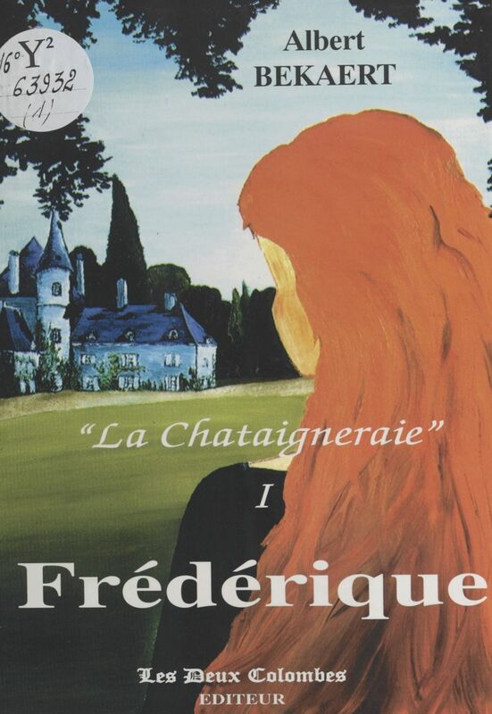 «La Châtaigneraie» (1) : Frédérique Roman