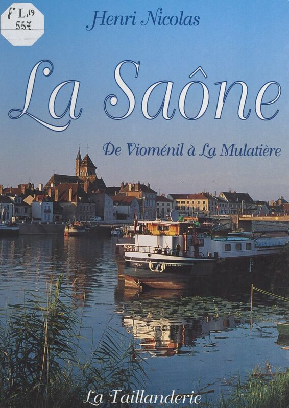 La Saône : de Vioménil à La Mulatière