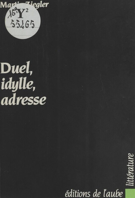 Duel, idylle, adresse