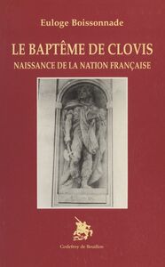 Le baptême de Clovis : naissance de la nation française