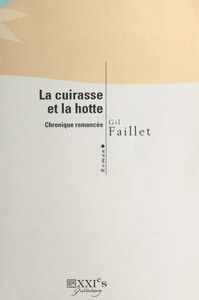 La cuirasse et la hotte : chronique romancée