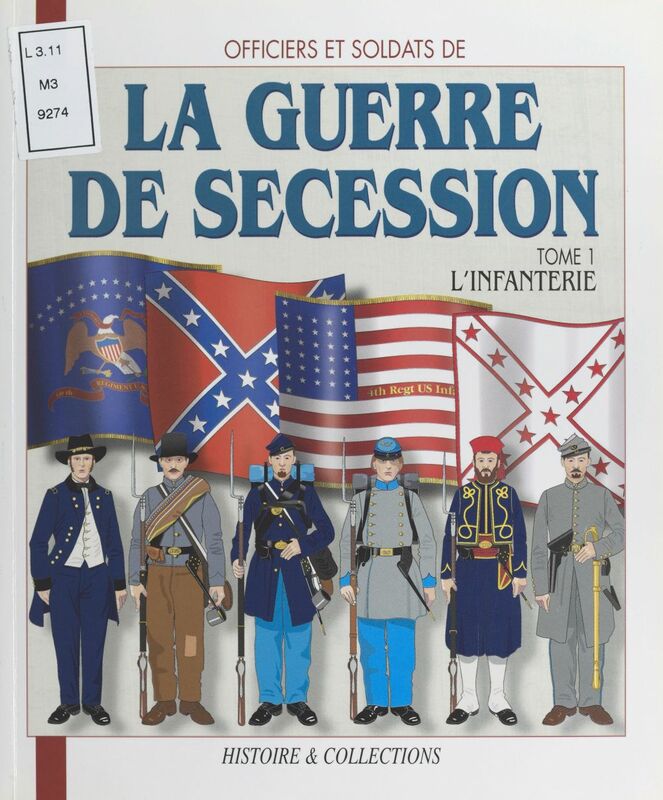 Officiers et soldats de la guerre de Sécession (1) : L'infanterie