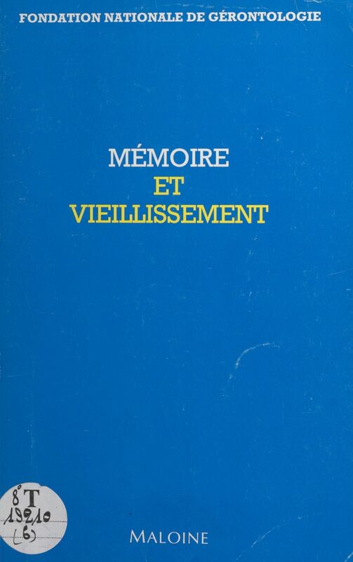 Mémoire et vieillissement Actes du 6e Congrès, Paris, les 28 et 29 janvier 1991