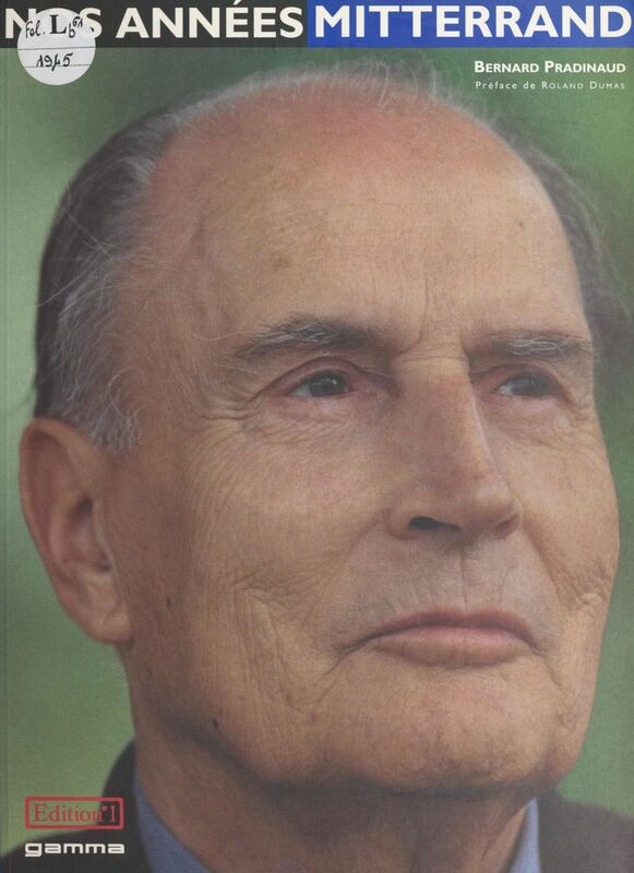 Nos années Mitterrand