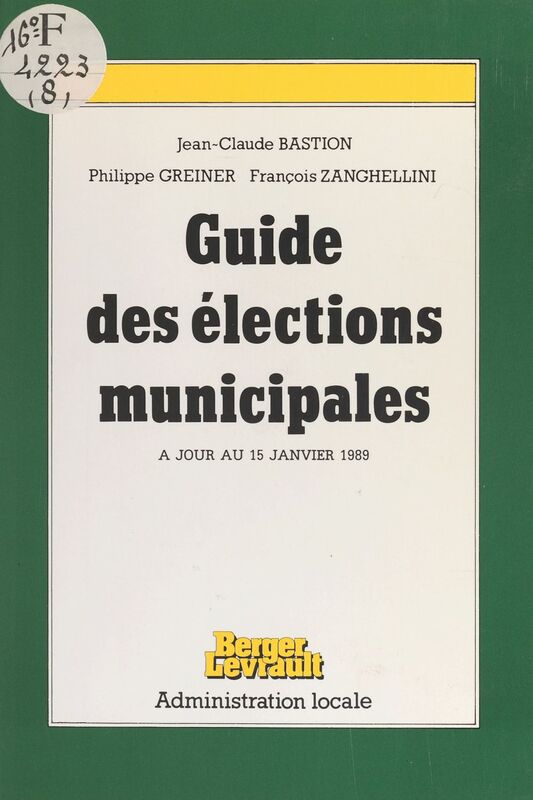 Guide des élections municipales : à jour au 15 janvier 1989