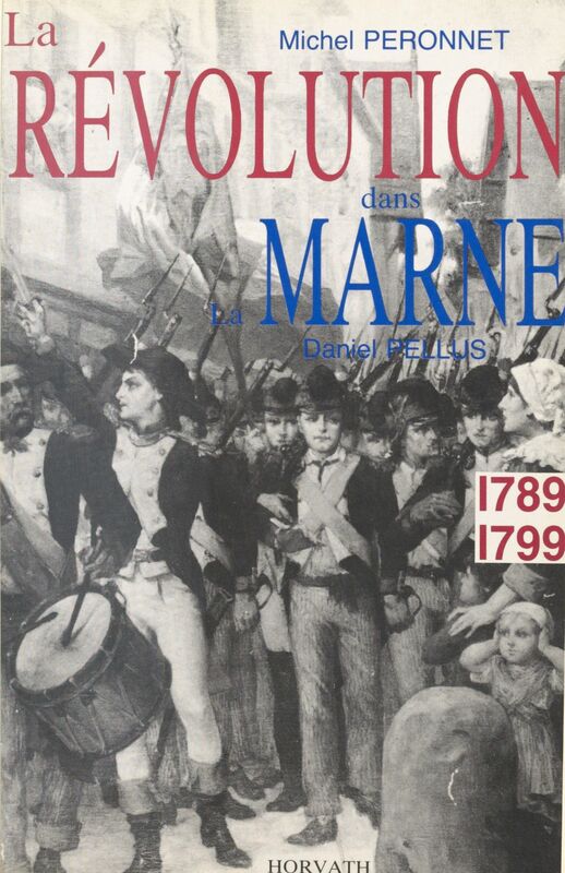 La Révolution dans le département de la Marne : 1789-1799